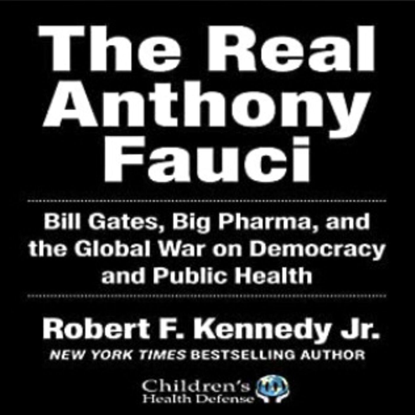 Robert F. Kennedy Jr. about the Real Anthony Fauci