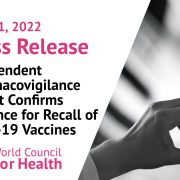 Independent Pharmacovigilance Report Confirms Evidence for Recall of Covid-19 Vaccines
