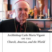 A Message of Hope From Archbishop Vigano